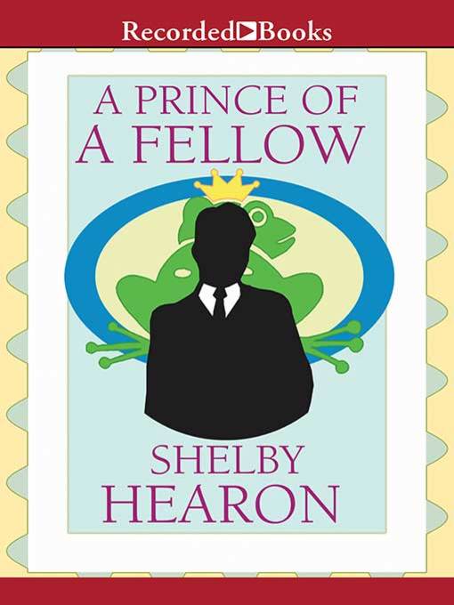 Title details for A Prince of a Fellow by Shelby Hearon - Wait list